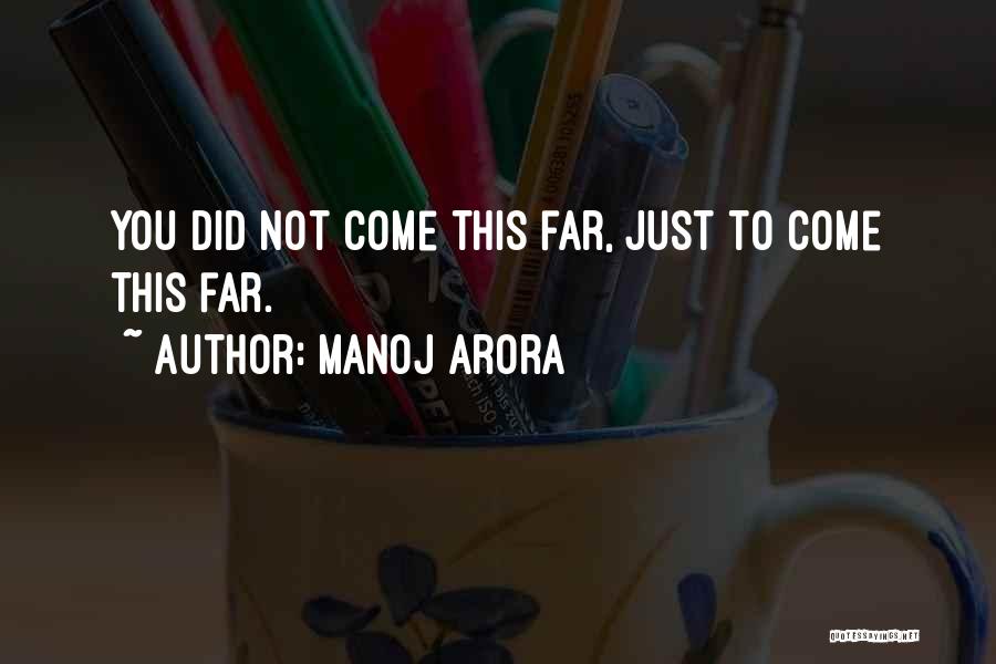 Did Not Give Up Quotes By Manoj Arora