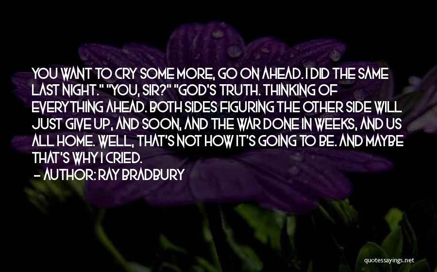 Did Not Give Up Quotes By Ray Bradbury