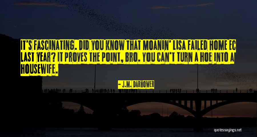 Did Quotes By J.M. Darhower Did Quotes By J.M. Darhower