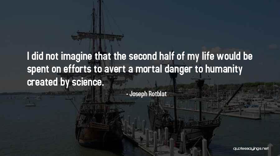 Did Quotes By Joseph Rotblat