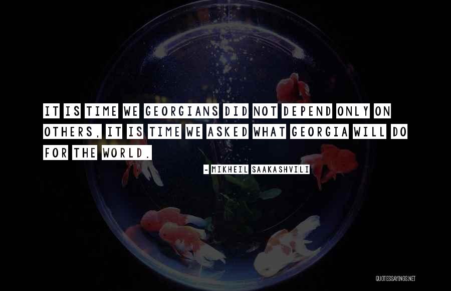 Did Quotes By Mikheil Saakashvili Did Quotes By Mikheil Saakashvili