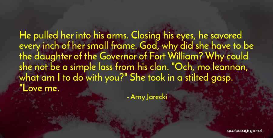 Did She Love Me Quotes By Amy Jarecki