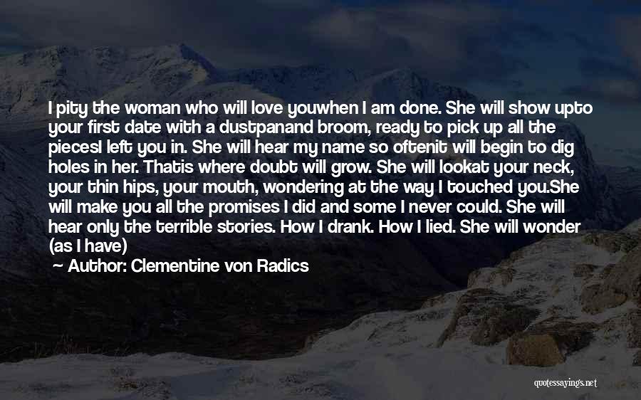 Did She Love Me Quotes By Clementine Von Radics