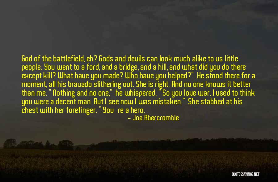 Did She Love Me Quotes By Joe Abercrombie