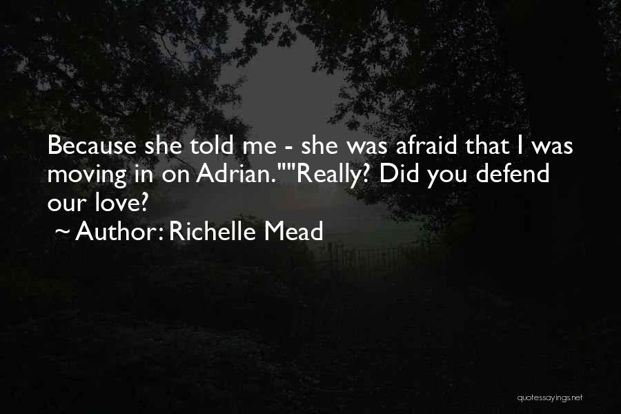 Did She Love Me Quotes By Richelle Mead