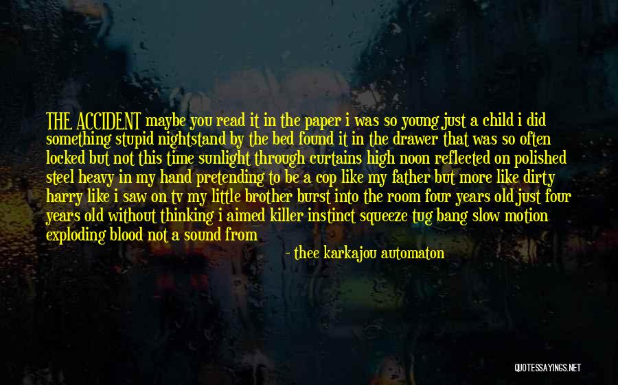 Did Something Stupid Quotes By Thee Karkajou Automaton Did Something Stupid Quotes By Thee Karkajou Automaton