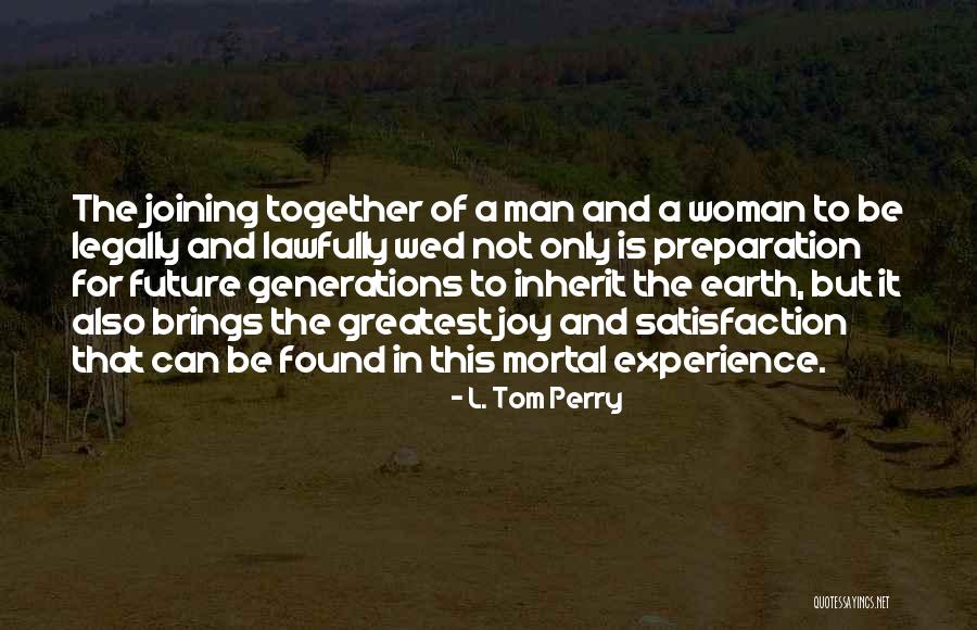 Did Wed Quotes By L. Tom Perry Did Wed Quotes By L. Tom Perry