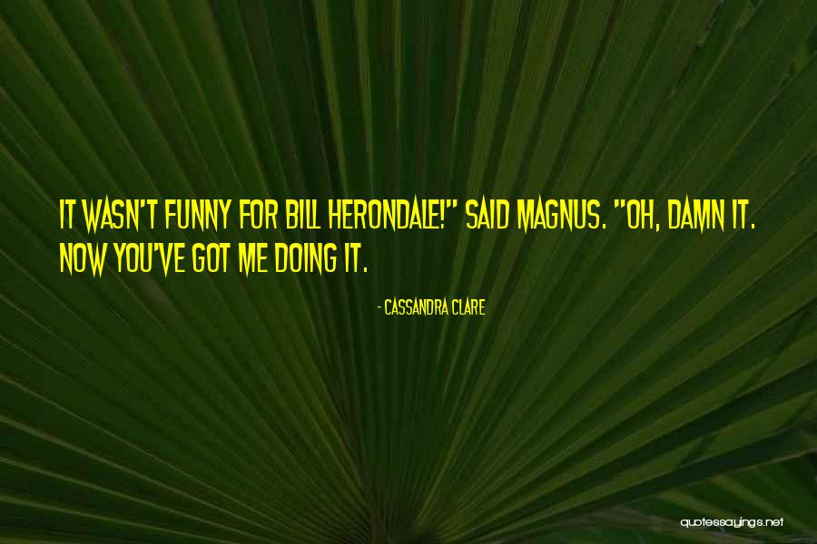 Did Will Herondale Quotes By Cassandra Clare Did Will Herondale Quotes By Cassandra Clare
