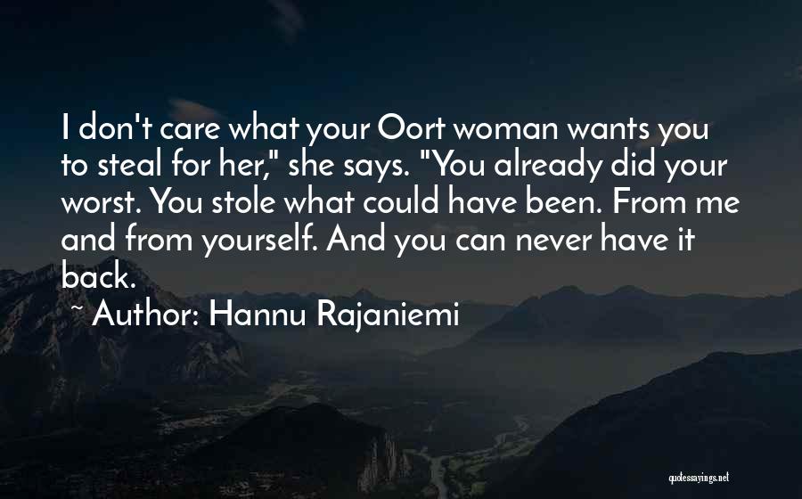 Did You Care Quotes By Hannu Rajaniemi