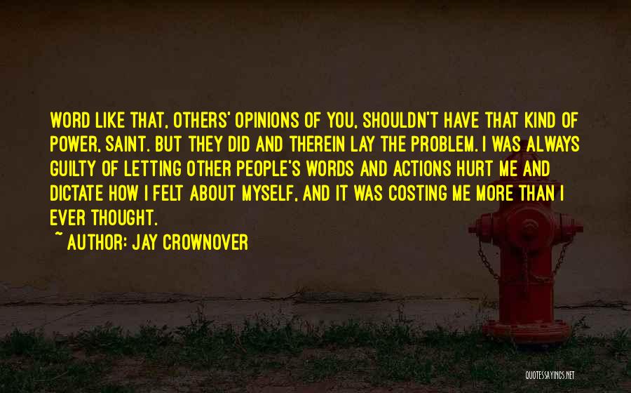 Did You Ever Like Me Quotes By Jay Crownover