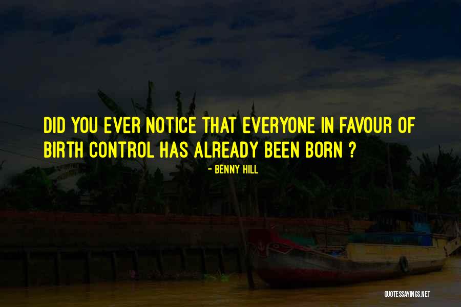 Did You Ever Notice Quotes By Benny Hill Did You Ever Notice Quotes By Benny Hill