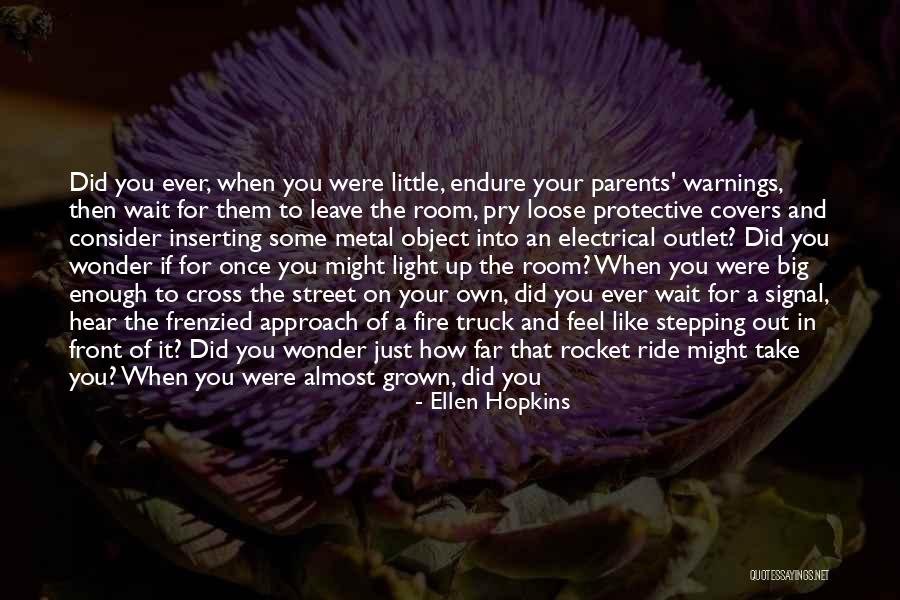 Did You Ever Notice Quotes By Ellen Hopkins Did You Ever Notice Quotes By Ellen Hopkins