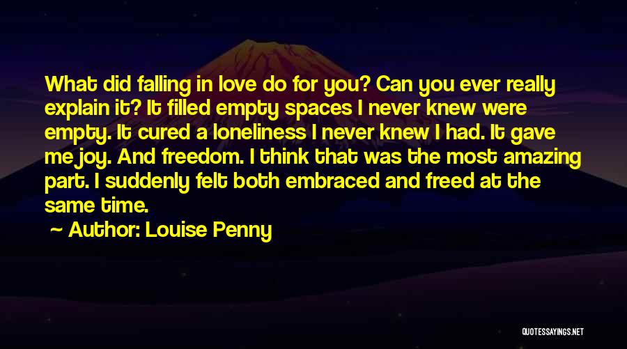 Did You Ever Really Love Me Quotes By Louise Penny