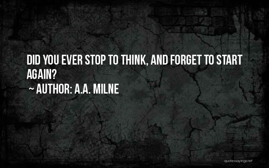 Did You Ever Think Quotes By A.A. Milne