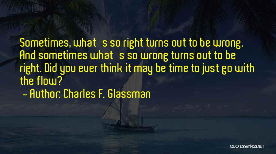 Did You Ever Think Quotes By Charles F. Glassman