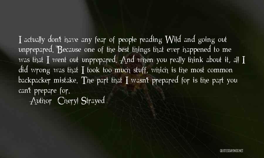 Did You Ever Think Quotes By Cheryl Strayed