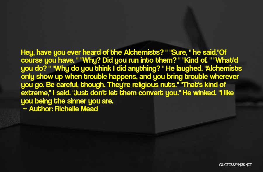 Did You Ever Think Quotes By Richelle Mead