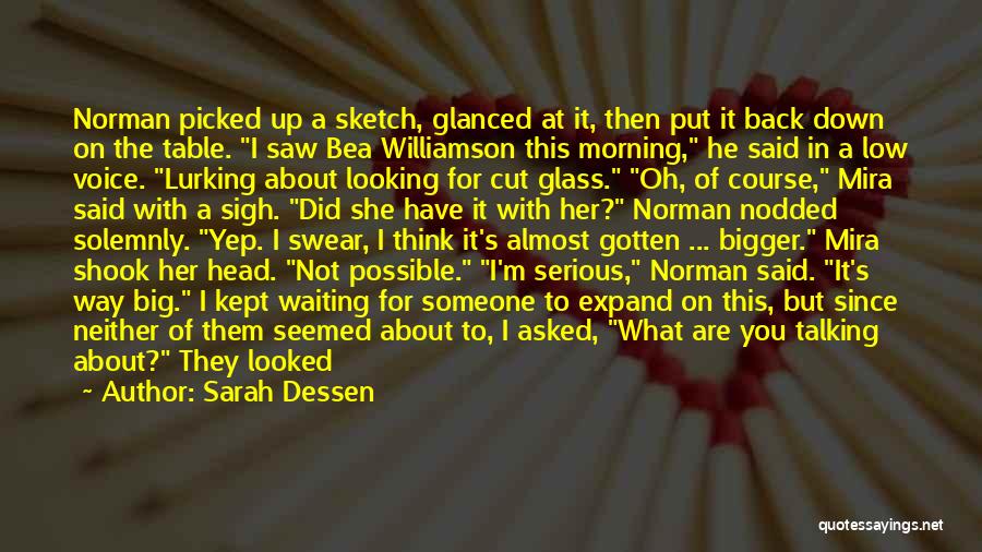Did You Ever Think Quotes By Sarah Dessen
