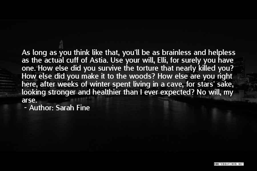 Did You Ever Think Quotes By Sarah Fine