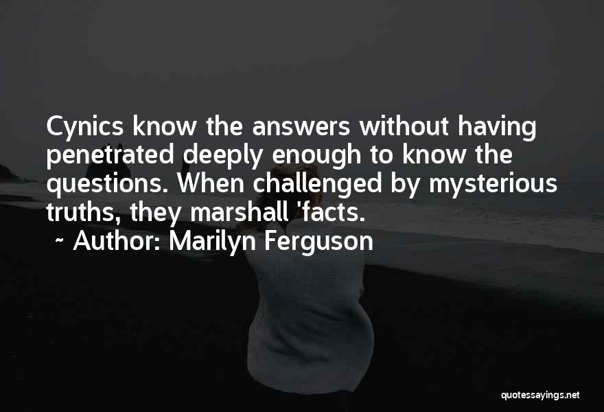 Did You Know Facts Quotes By Marilyn Ferguson