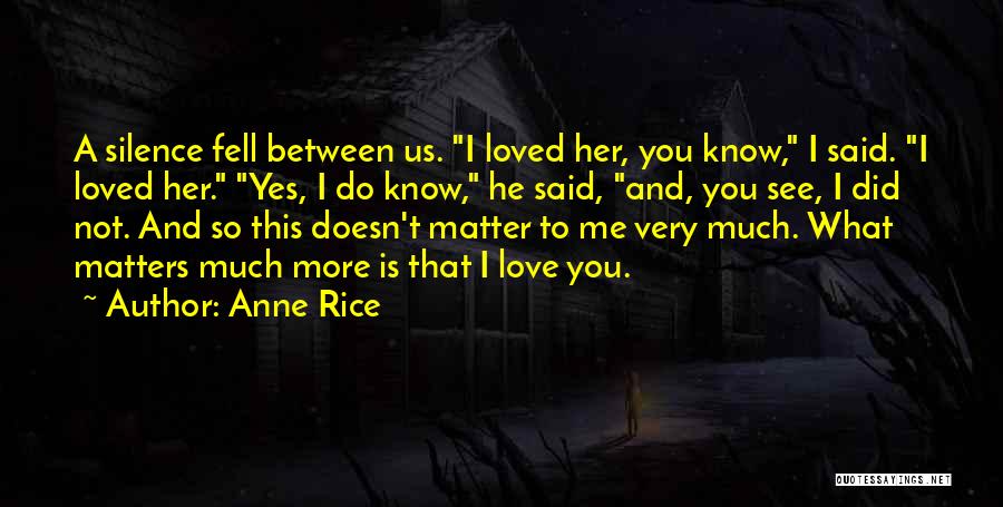 Did You Know Quotes By Anne Rice