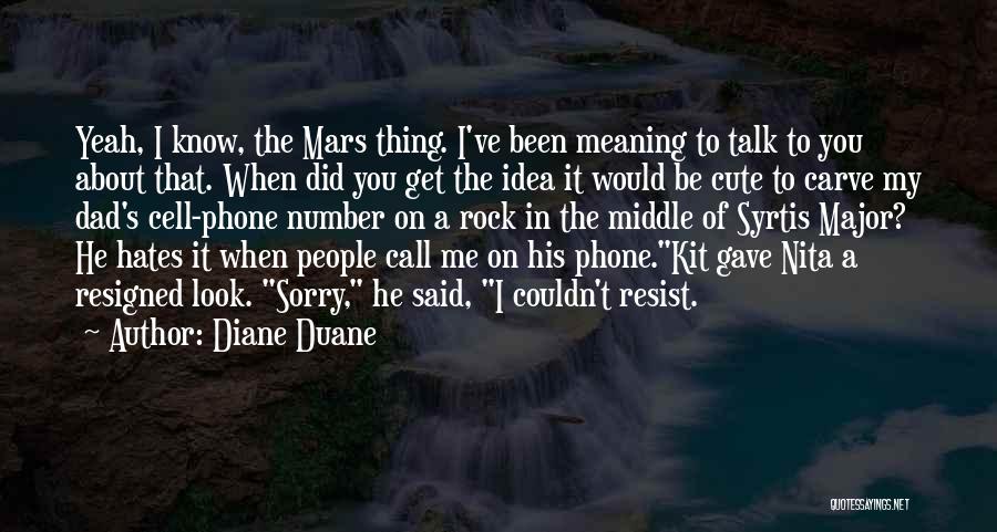 Did You Know Quotes By Diane Duane