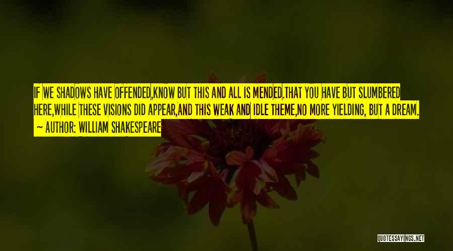 Did You Know Quotes By William Shakespeare
