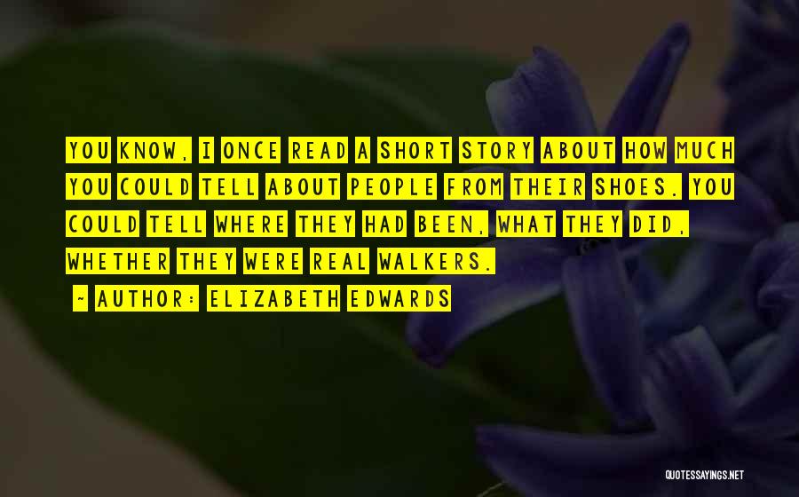 Did You Know Short Quotes By Elizabeth Edwards