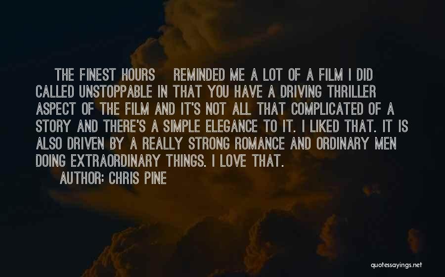 Did You Love Me Quotes By Chris Pine