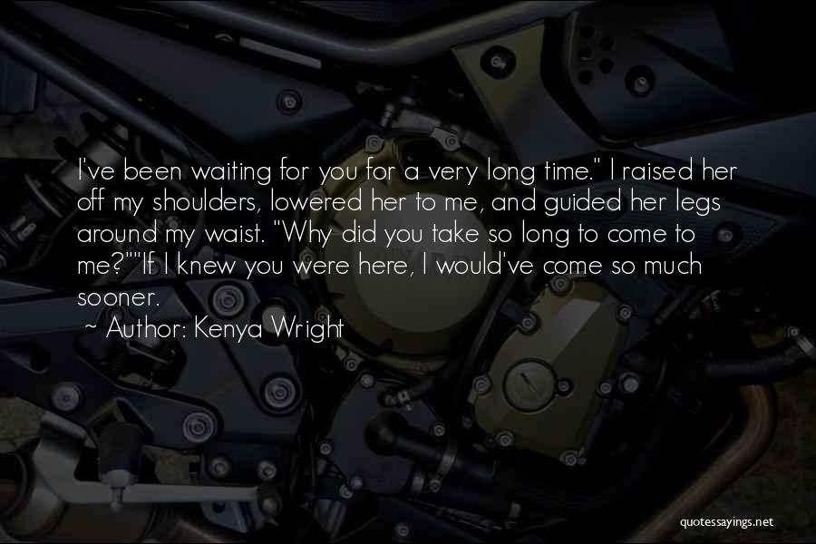 Did You Love Me Quotes By Kenya Wright