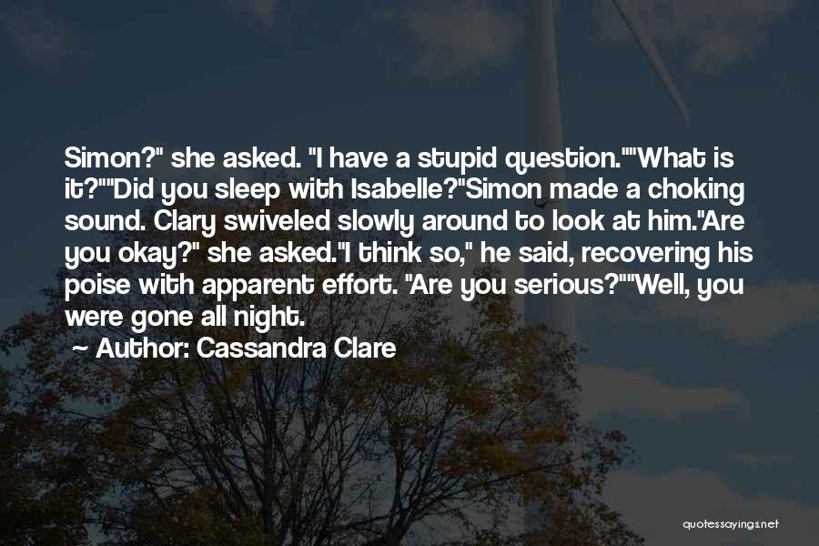 Did You Sleep Well Quotes By Cassandra Clare