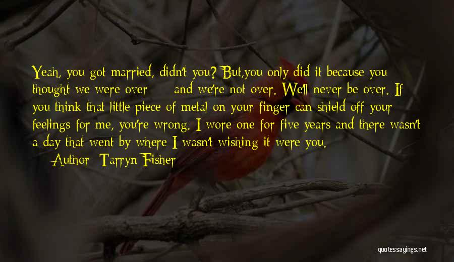 Did You Wrong Quotes By Tarryn Fisher