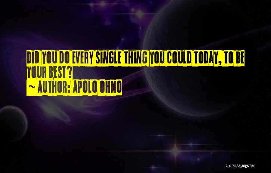 Did Your Best Quotes By Apolo Ohno