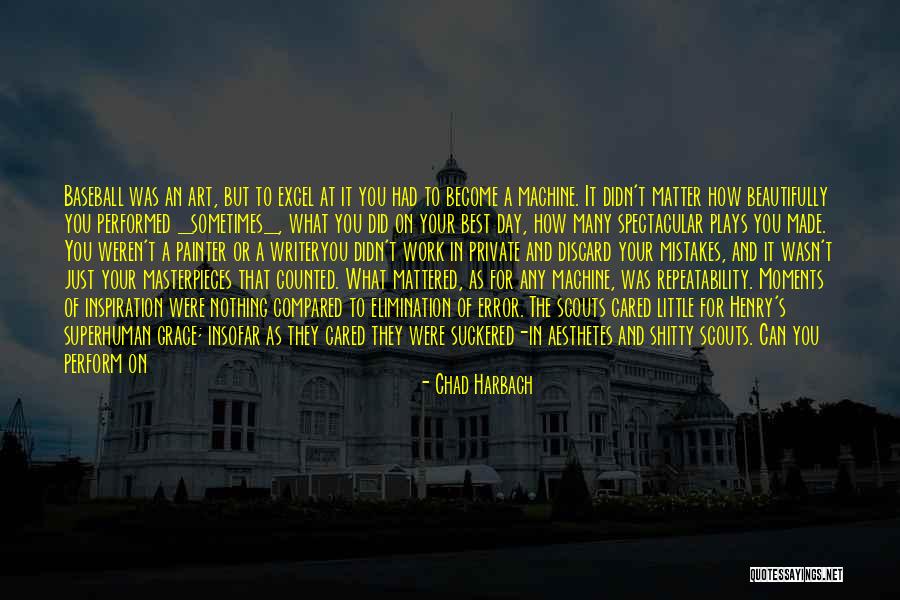 Did Your Best Quotes By Chad Harbach Did Your Best Quotes By Chad Harbach