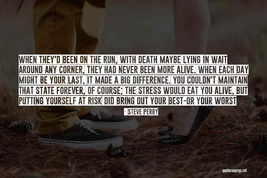 Did Your Best Quotes By Steve Perry Did Your Best Quotes By Steve Perry