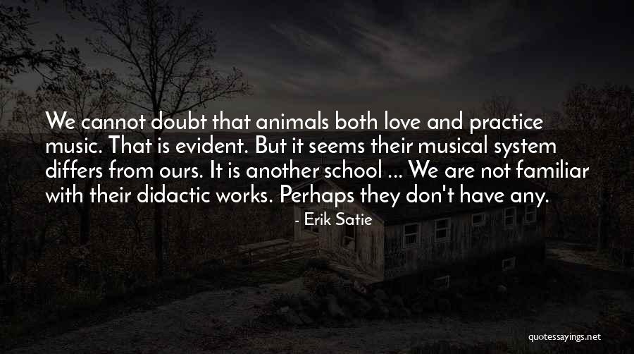 Didactic Quotes By Erik Satie Didactic Quotes By Erik Satie