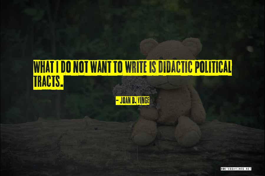 Didactic Quotes By Joan D. Vinge Didactic Quotes By Joan D. Vinge