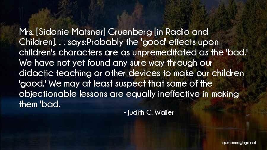 Didactic Quotes By Judith C. Waller