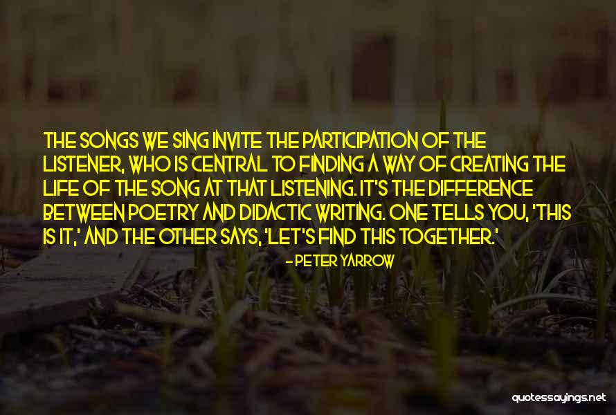 Didactic Quotes By Peter Yarrow