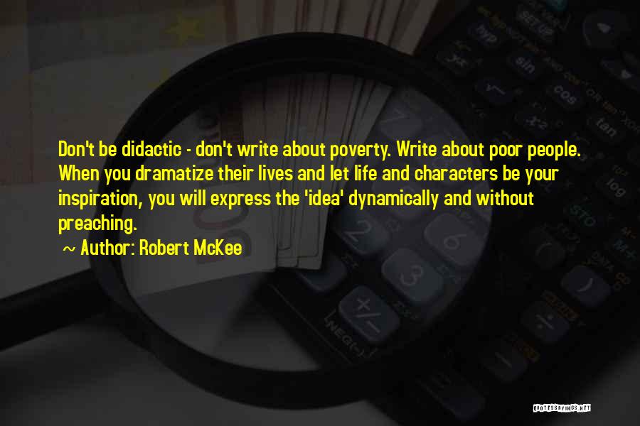 Didactic Quotes By Robert McKee