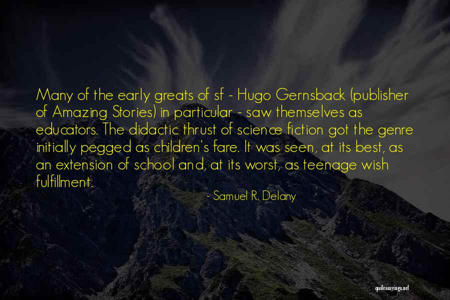 Didactic Quotes By Samuel R. Delany Didactic Quotes By Samuel R. Delany