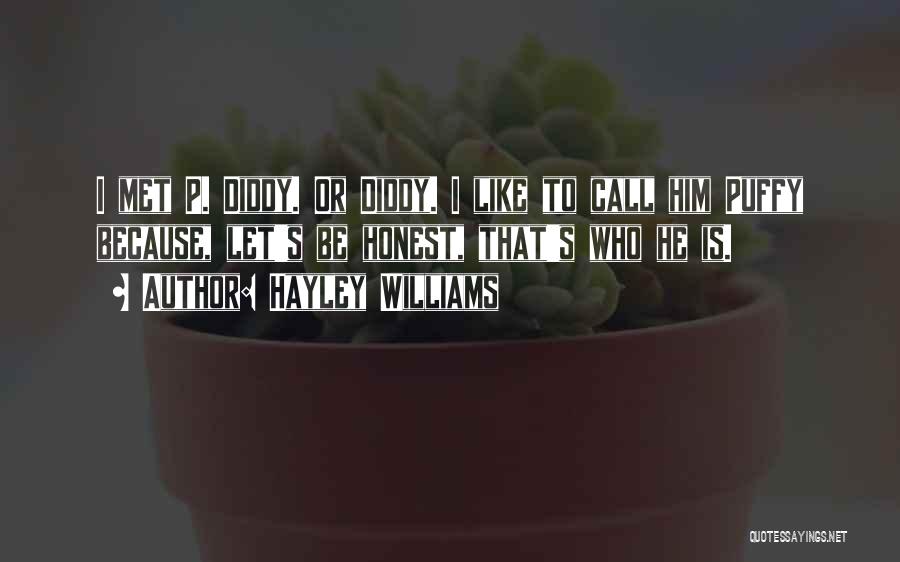 Diddy Quotes By Hayley Williams