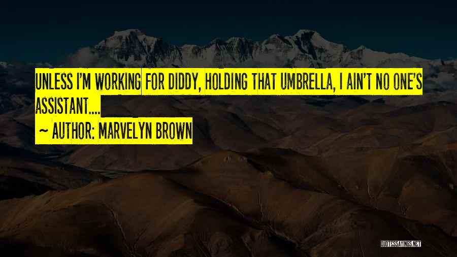 Diddy Quotes By Marvelyn Brown