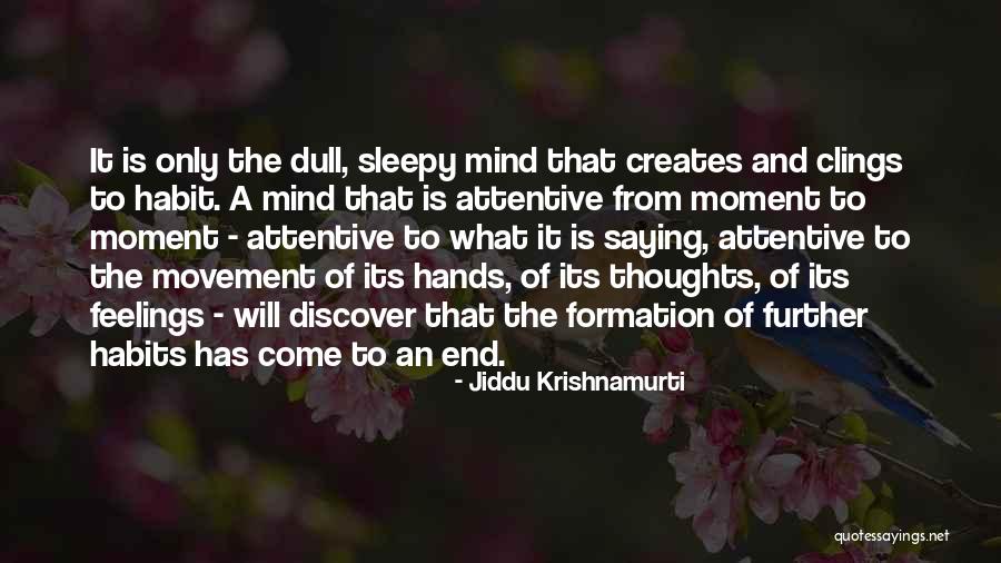 Didelio Medzio Quotes By Jiddu Krishnamurti Didelio Medzio Quotes By Jiddu Krishnamurti