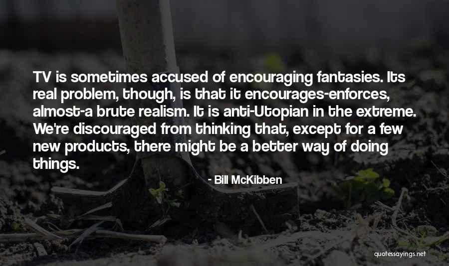 Didem Arslan Quotes By Bill McKibben Didem Arslan Quotes By Bill McKibben
