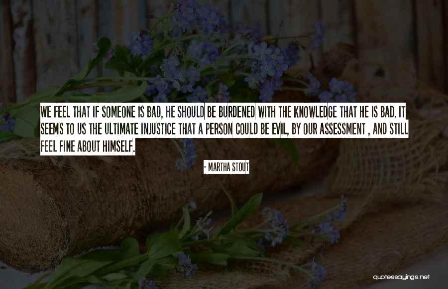 Didem Arslan Quotes By Martha Stout Didem Arslan Quotes By Martha Stout