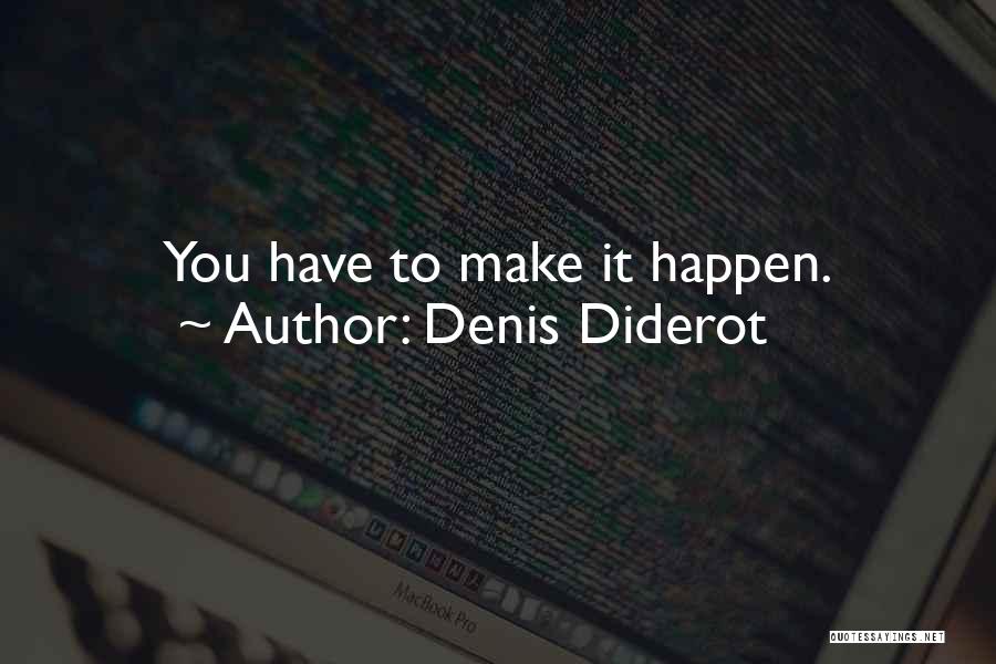 Diderot Quotes By Denis Diderot