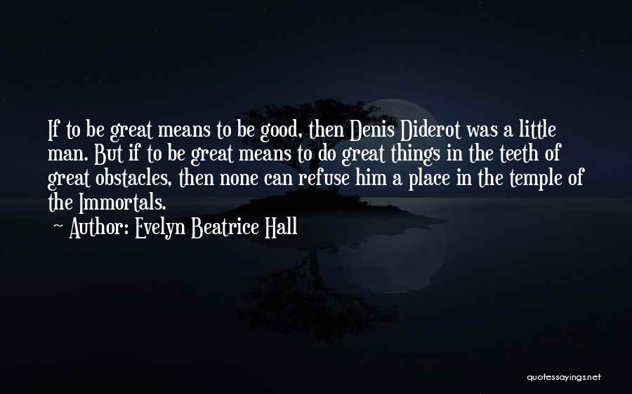 Diderot Quotes By Evelyn Beatrice Hall