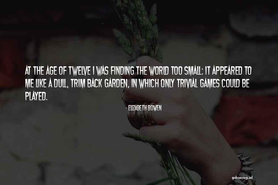 Didesniai Quotes By Elizabeth Bowen Didesniai Quotes By Elizabeth Bowen