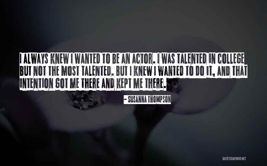 Didesniai Quotes By Susanna Thompson Didesniai Quotes By Susanna Thompson